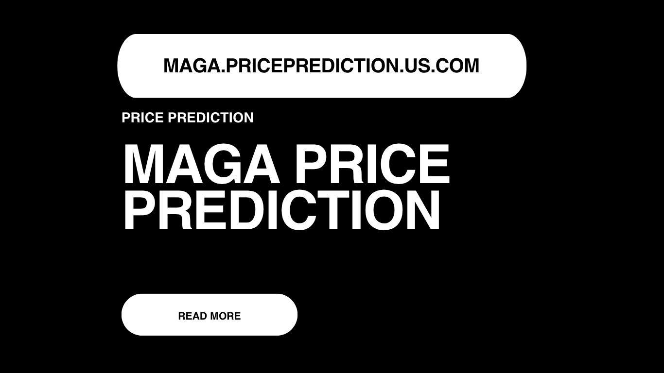 MAGA Price Prediction | MAGA Forecast 2025, 2030, 2040